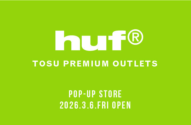HUF TOSU PREMIUM OUTLETS POPUP STORE